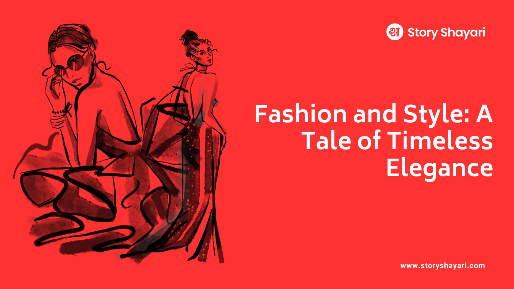 Fashion and Style: A Tale of Timeless Elegance